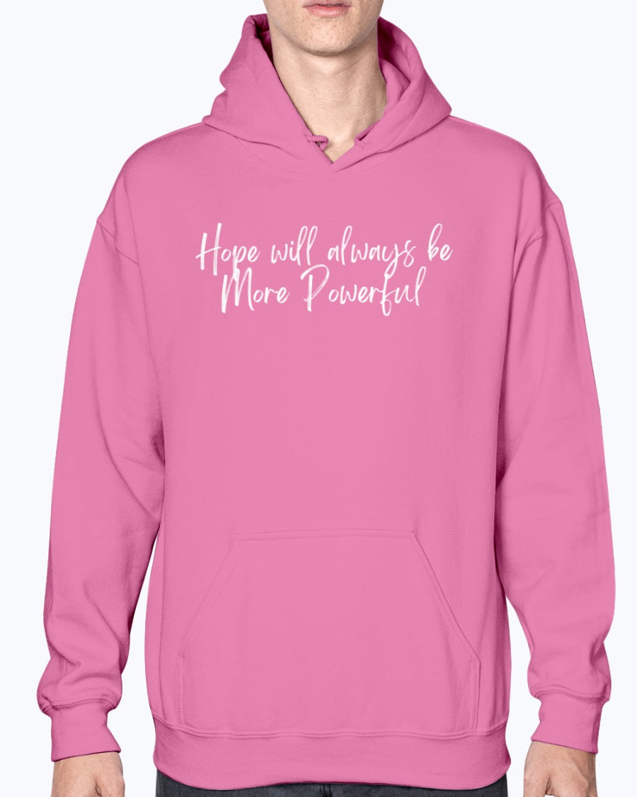 Hope Will Always Be More Powerful Hoodie Art Meets Apparel