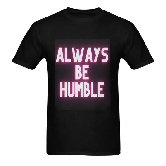 Always Be Humble T-Shirt